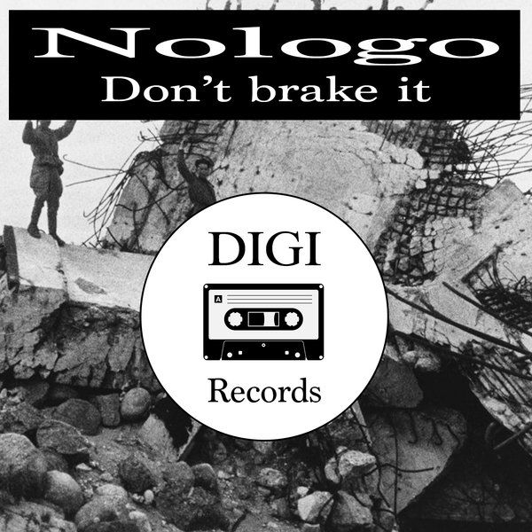 Nologo - Don't brake it [BLV8313332]